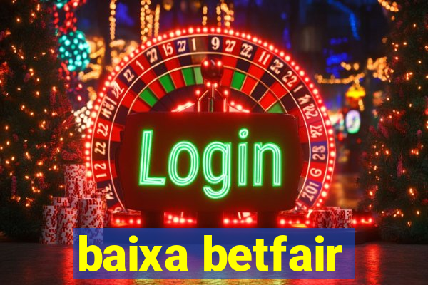 baixa betfair